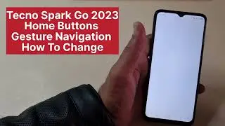 Tecno Spark Go 2023 Home Buttons and Back Keys | How To Change Gesture Navigation