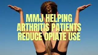 Groundbreaking Study: Medical Marijuana & Arthritis