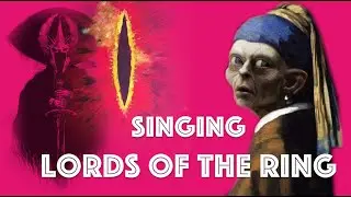 The Singing Lords of the Ring LOTR La Vie En Rose