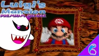 Luigi's Mansion Premium Deluxe: Episode 6 Mario's Horrific Fate
