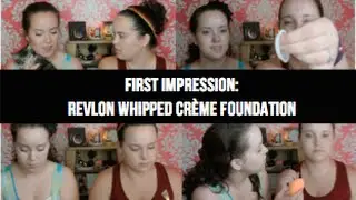 First Impression: Revlon Whipped Creme Foundation AND MORE | Ashley & Rachel