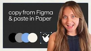 Copy designs from Figma and paste them into Paper