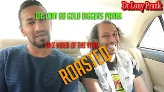 Dr. Lony's Bd Gold Digger Prank Roasted | Worst Of Fake Videos