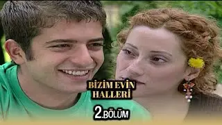Bizim Evin Halleri 2.Bölüm