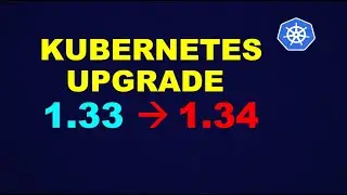 Kubernetes cluster upgrade  to 1.34 using Kubeadm| 