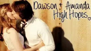 • Dawson+Amanda || high hopes