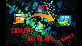 How to convert .mkv to .mp4 videos !! ||easy || in HINDI || Rohit || All in One Tech