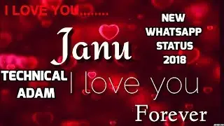 New Whatsapp Status Video 2018 || Romantic I Love You || Whatsapp Version