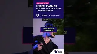Máster Unreal Engine 5. Entornos 3D Interactivos y Realidad Virtual | The Factory School #epicgames