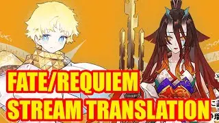 【FGO】Fate/Requiem Livestream Translation【Fate/Grand Order】