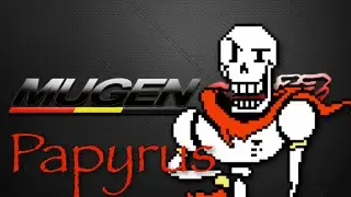 Mugen Character Trailers: Papyrus (Undertale)