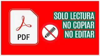 Proteger PDF solo lectura (PDF que no permita Copiar o Editar)