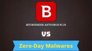 Bitdefender Antivirus Review | Bitdefender vs Zero-Day Malware | Zero-Day attack prevention | 2021