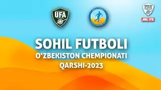 SOHIL FUTBOLI BO'YICHA O'ZBEKISTON CHEMPIONATI QARSHI 2023