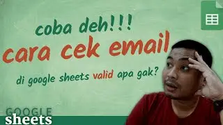 CEK EMAIL VALID DI GOOGLE SHEETS 2022 | TIPS & TRICKS GOOGLE SHEETS
