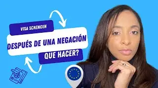 Cómo conseguir la VISA SCHENGEN después de una NEGACIÓN.