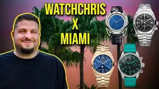 WatchChris x Miami Family, Friends & of Course Watches - Featuring Vacheron, Moser, IWC, De Bethune