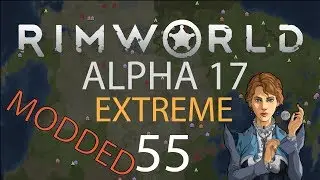 RimWorld A17 (Modded) Let's Play - E.55 - New Barn!