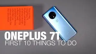 OnePlus 7T: First 10 Things to Do!