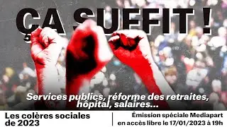 ÉMISSION SPÉCIALE - Ça suffit ! Les colères sociales de 2023