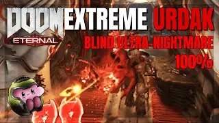 Doom Eternal - Extreme Urdak Slaughter Level (Blind 100% Ultra-Nightmare)