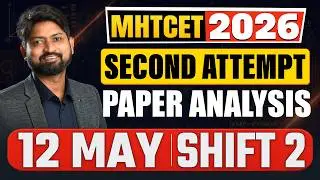 12 May Shift 2 Maths Paper Analysis | MHTCET 2026 | by Ankush Sir | GanitAnk | 