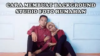 Cara Membuat Background Studio Foto Rumahan