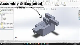 How to | Assembly & Exploded view | in SOLIDWORKS |