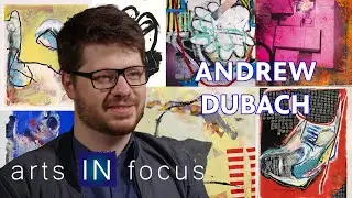 Artistic Spontaneity: Interview with Artist Andrew Dubach | arts IN focus