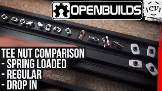 OpenBuilds Tee Nuts Comparison (Drop In VS Spring Loaded VS Regular)