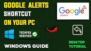 How to Make Google Alerts Accessible from Desktop - Full Guide