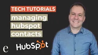 A Guide to HubSpot Contacts — Export, Import, Manage, Organize | Tech Tutorials