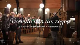 Vervuld van uw zegen, op laatste Zangdagavond