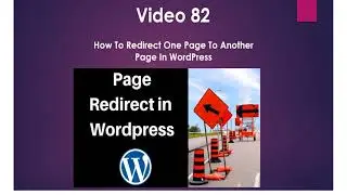 Video 82 How To Redirect One Page To Another Page In WordPress