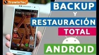 Cómo Hacer una Copia de Seguridad de su Teléfono Android Sin Raíz