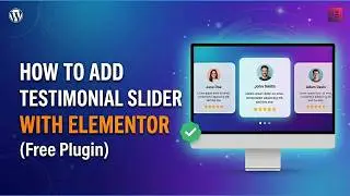 How to Add a Testimonial Slider in WordPress Using Elementor Free plugin (No Pro Needed)