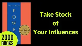 Take Stock of your Influences | 48 Laws of Power - Robert Greene