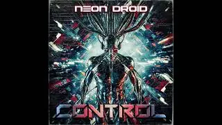 The Neon Droid - Control