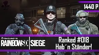 Rainbow Six Siege Ranked #018 - Operator mit Ständer - [German, 1440p, 60FPS]