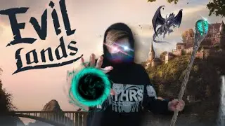 Этому Миру НУЖЕН НОВЫЙ ГЕРОЙ!|Evil Lands