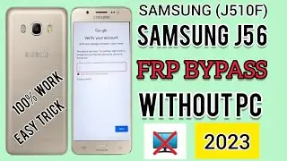 SAMSUNG J5 6 (J510F) FRP BYPASS WITHOUT PC 2023