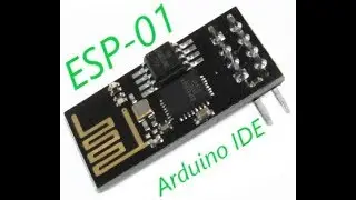 ESP8266 ESP-01 Arduino IDE прошивка и программирование