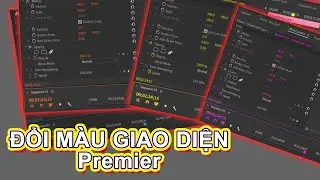 Đổi màu giao diện Premiere