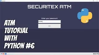 Python / TKinter - ATM Machine Tutorial with Multiple Window Frames for Beginners - Part 6/6
