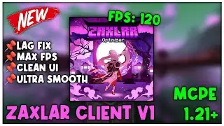🚀 Zaxlar Client V1 – 120 FPS Boost for MCPE 1.21+ | Lag Fix & Clean UI 🔥