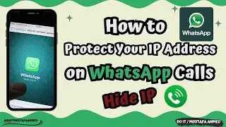 How to Protect Your IP Address on WhatsApp Calls