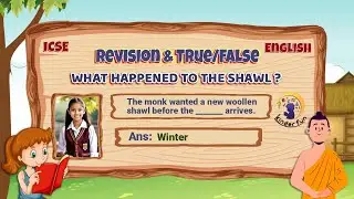 WHAT HAPPENED TO THE SHAWL? | Unit 11 | English | Class 2 | ICSE Board | Revision | True False