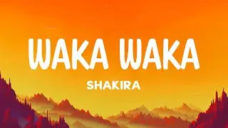 Shakira - Waka Waka (This Time for Africa) (Lyrics) | Tsamina mina eh eh Waka waka