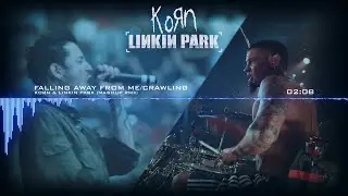 Korn & Linkin Park - Falling Away From Me/Crawling (Mashup Rmx)