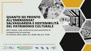 Quanto sei pronto all’emergenza? Salvaguardia e sostenibilità del patrimonio culturale